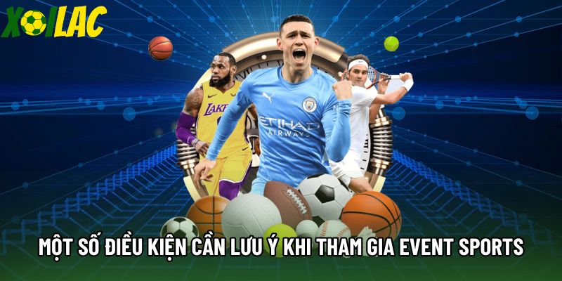 Một số điều kiện cần lưu ý khi tham gia event sports
